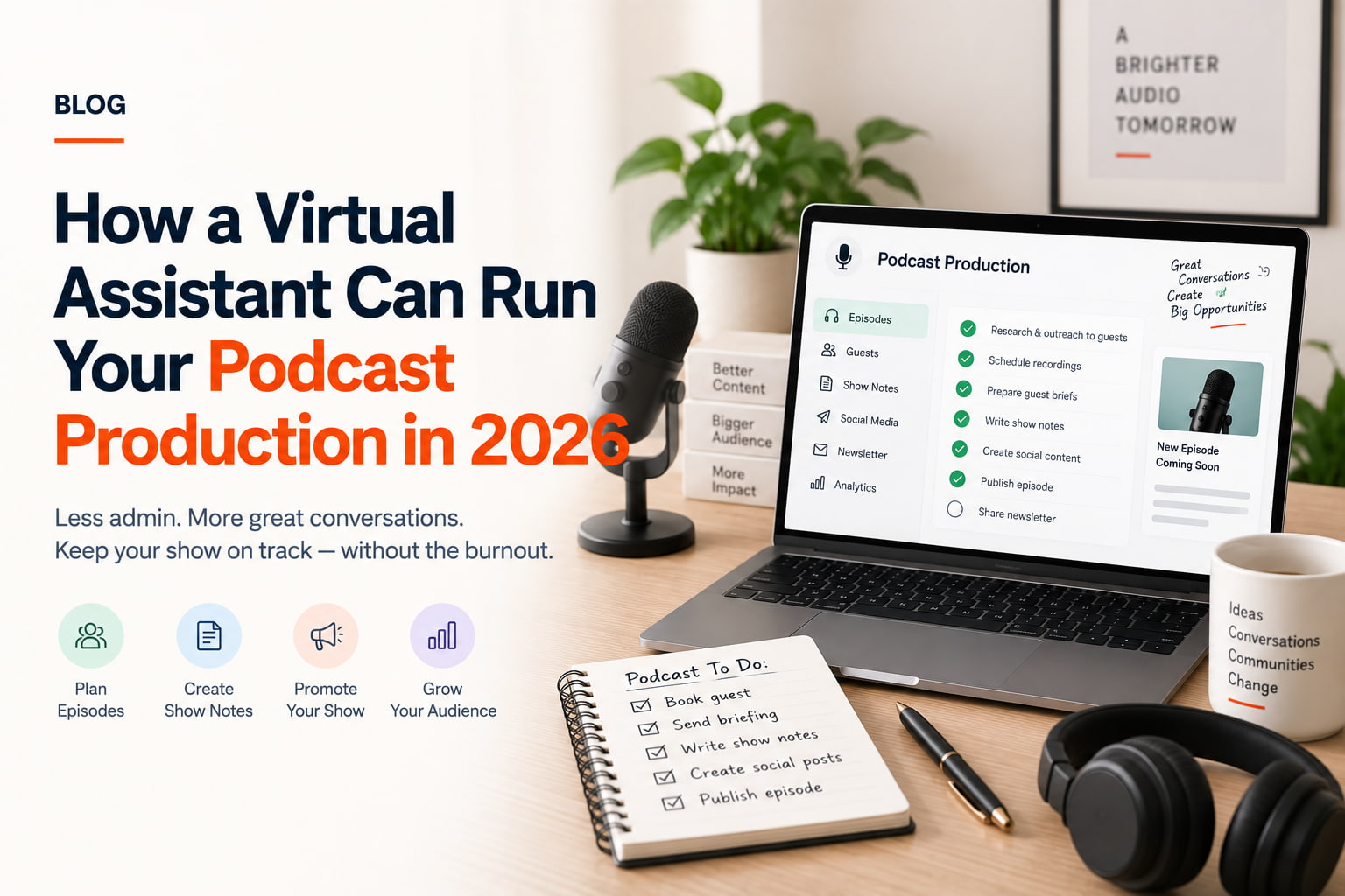 How a Virtual Assistant Can Run Your Podcast Production in 2026